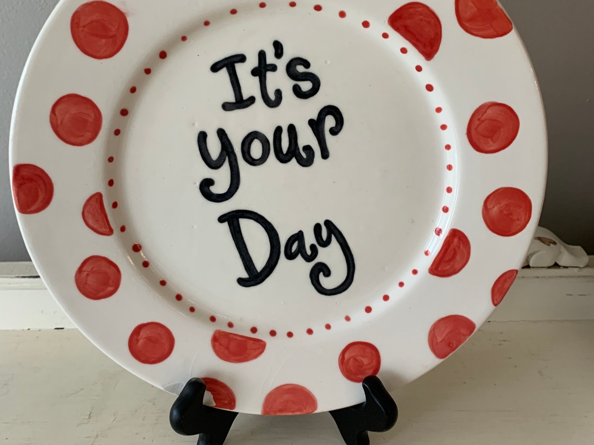 It’s Your Day